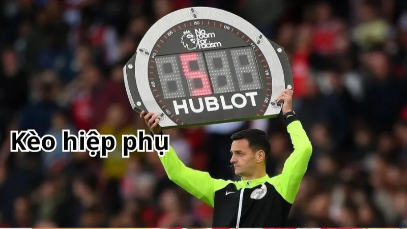 Top Kinh Nghiệm Kèo Hiệp Phụ: Bí Quyết Thắng Ổn Định Bền Vững